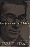 Cumpara ieftin Panait Istrati - Al. Oprea, biografie, editura Pentru Literatura, 1964, 405 pagini, stare buna