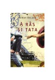 A ras si tata - Remus Boldea - Trei