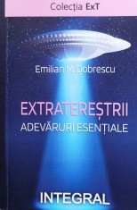 eXTRATERESTII ADEVARURI ESENTIALE - 2020 - Emilian M. Dobrescu (xx549) foto