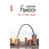 Cumpara ieftin Al 27-lea oras - Jonathan Frazen, Polirom, 2020, Roman, Fictiune, Brosata, ISBN 9789734682669