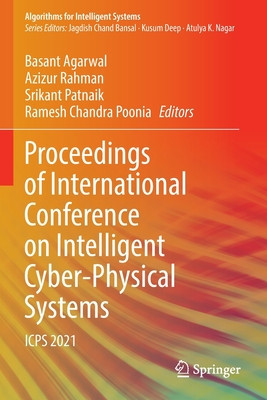 Proceedings of International Conference on Intelligent Cyber-Physical Systems: Icps 2021 foto