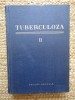 Tuberculoza - volumul 2 - sub redactia Acad. Prof. Dr Marius Nasta, etc