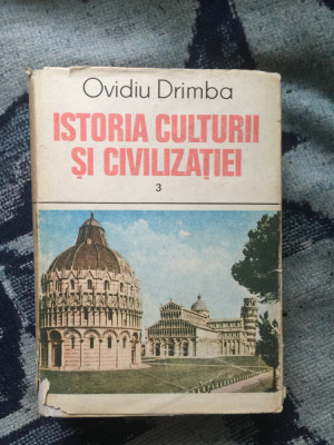 n4 Istoria culturii si civilizatiei (volumul 3) - Ovidiu Drimba foto