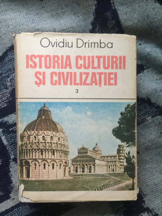 n4 Istoria culturii si civilizatiei (volumul 3) - Ovidiu Drimba