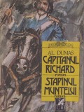 Al. Dumas - Capitanul Richard. Stapanul Muntelui