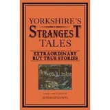 Yorkshire&#039;s Strangest Tales