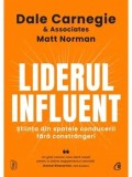 Cumpara ieftin Liderul Influent. Stiinta din spatele conducerii fara constrangeri/Dale Carnegie, Matt Norman