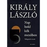 Nap hold k&eacute;k mezőben - Kir&aacute;ly L&aacute;szl&oacute;