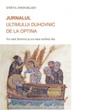 Jurnalul ultimului duhovnic de la Optina. Viu este Domnul si viu este sufletul tau - Sf Nicodim Aghioritul