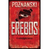 Erebos 1. - A val&oacute;s&aacute;gok harca - Ursula Poznanski