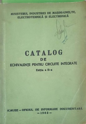 CATALOG DE ECHIVALENTE PENTRU CIRCUITE INTEGRATE-COLECTIV-254665 foto