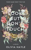 Look But Don&#039;t Touch