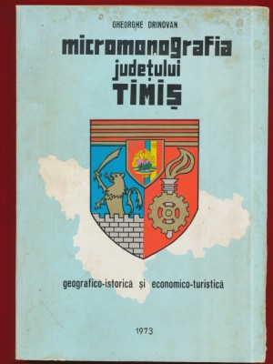 Gheorghe Drinovan, &amp;quot;Micromonografia Judetului Timis geografico-istorica si economico-turistica&amp;quot; - 1973 foto
