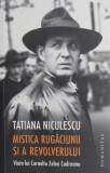 Mistica rugaciunii si a revolverului - Tatiana Niculescu