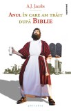 Anul in care am trait dupa Biblie - A.J. Jacobs - Editura Philobia