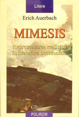 MIMESIS. REPREZENTAREA REALITATII IN LITERATURA OCCIDENTALA-ERICH AUERBACH-274471 foto