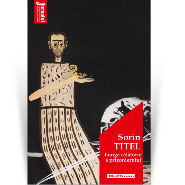 Lunga calatorie a prizonierului - Sorin Titel