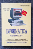 INFORMATICA MANUAL PENTRU CLASA A IX-A VARIANTA C++ - Tudor Sorin