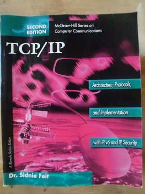 TCP/IP Architectures,protocols and implamantation whith IP,V6 and IP Security- Sidnie Feit foto