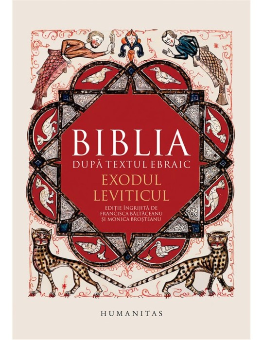 Biblia după textul ebraic. Exodul. Leviticul