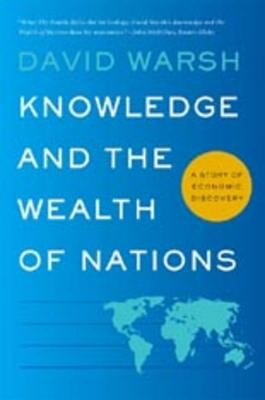 Knowledge and the Wealth of Nations: A Story of Economic Discovery foto