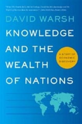 Knowledge and the Wealth of Nations: A Story of Economic Discovery