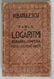 TABLE DE LOGARITMI CU CINCI ZECIMALE , PENTRU NUMERE SI FUNCTIUNI TRIGONOMETRICE ... EDITIA A II - A de VASILE I. BADULESCU , 1942