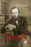 Dostoievski - Henri Troyat - Tracus Arte