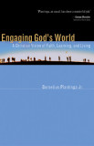Engaging God&#039;s World: A Primer for Students