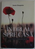 IN DRUM SPRE CASA - UN PELERINAJ DE LA UMILINTA PANA LA VINDECARE de SONIA CHOQUETTE , 2016