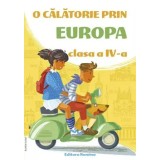 O calatorie prin Europa. Clasa a IV-a/Viorel-George Dumitru