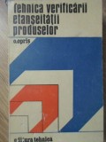 Tehnica Verificarii Etanseitatii Produselor - O. Opris, 1974, Tehnica, Constructii, Etanseitate, 224 Pagini