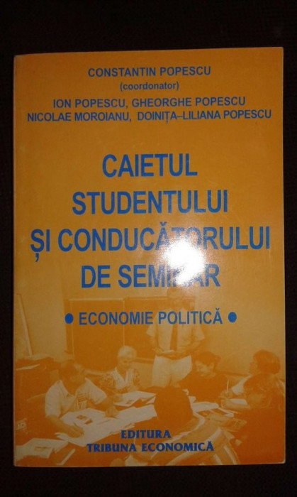 constantin popescu - caietul studentului si conducatorului de seminar. economie politica