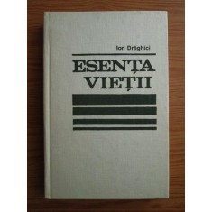 Ion Draghici - Esenta vietii (1972, editie cartonata)