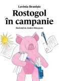 Cumpara ieftin Rostogol 6. Rostogol In Campanie, Lavinia Braniste - Editura Art