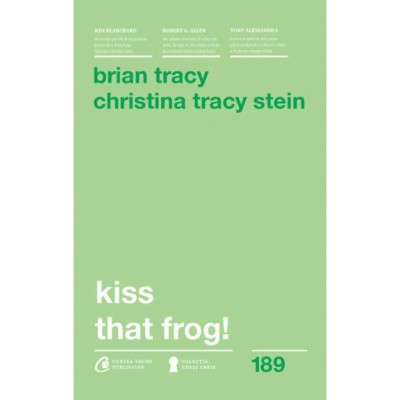 Kiss that frog! ed. II, Brian Tracy, Christina Tracy Stein foto