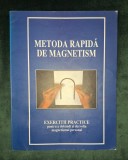 Metoda Rapida de Magnetism - Editura Direct Office, 2004 - Carte Spiritualitate Ezoterism, Sublinieri