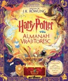 Harry Potter: Almanah Vrăjitoresc - Hardcover - J.K. Rowling - Arthur