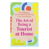 Art of Being a Tourist at Home