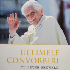Joseph Ratzinger - Ultimele convorbiri (semnata)