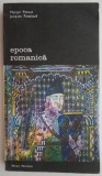 Epoca Romanica - Marcel Pacaut, Jacques Rossiaud - Carte Istoria Artei