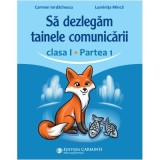 Sa dezlegam tainele comunicarii, clasa 1 partea 1. ABCD1 - Carmen Iordachescu