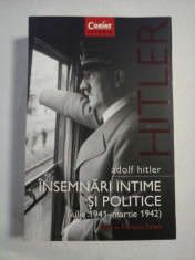 INSEMNARI INTIME SI POLITICE (iulie 1941 - martie 1942) - Adolf Hitler foto