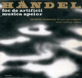Handel - Foc de artificii. Muzica apelor. Orchestra Filarmonicii de Stat din