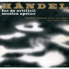 Handel - Foc de artificii. Muzica apelor. Orchestra Filarmonicii de Stat din