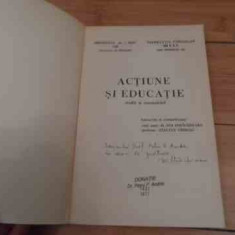 Actiune Si Educatie (cu Semnatura Autorului) - Colectiv ,535651