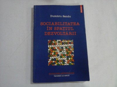 SOCIABILITATEA IN SPATIUL DEZVOLTARII - DUMITRU SANDU foto