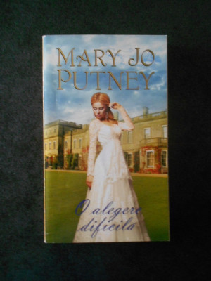 MARY JO PUTNEY - O ALEGERE DIFICILA foto