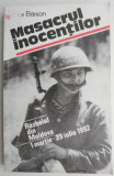 Masacrul inocentilor. Razboiul din Moldova, 1 martie-29 iulie 1992 &ndash; Victor Barsan