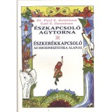&Eacute;szkapcsol&oacute; agytorna - &Eacute;szker&eacute;kkapcsol&oacute; - Az edukinesztetika alapjai - Paul E. Dennison